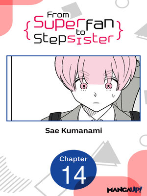 cover image of From Superfan to Stepsister, Chapter 14